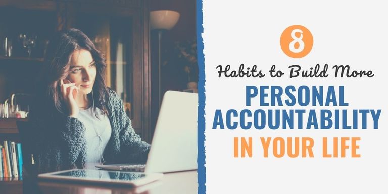 Habits To Build More Personal Accountability In Your Life