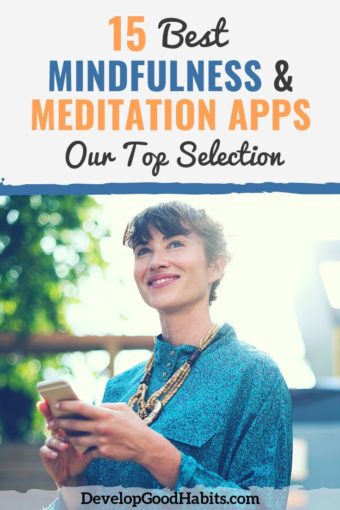 15 Best Meditation and Mindfulness Apps (Our Selection for 2019)