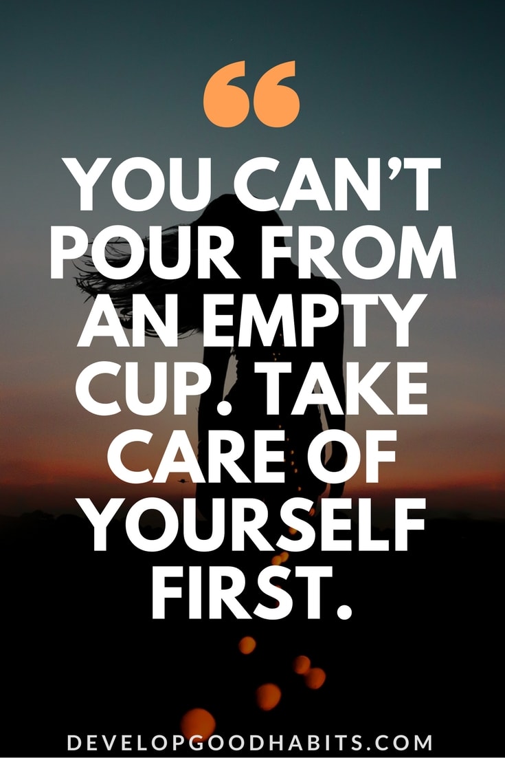 77 Self Care Quotes To Remind You To Take Care Of Yourself