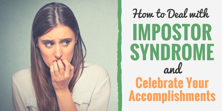 How to Deal With Impostor Syndrome and Celebrate Your Accomplishments