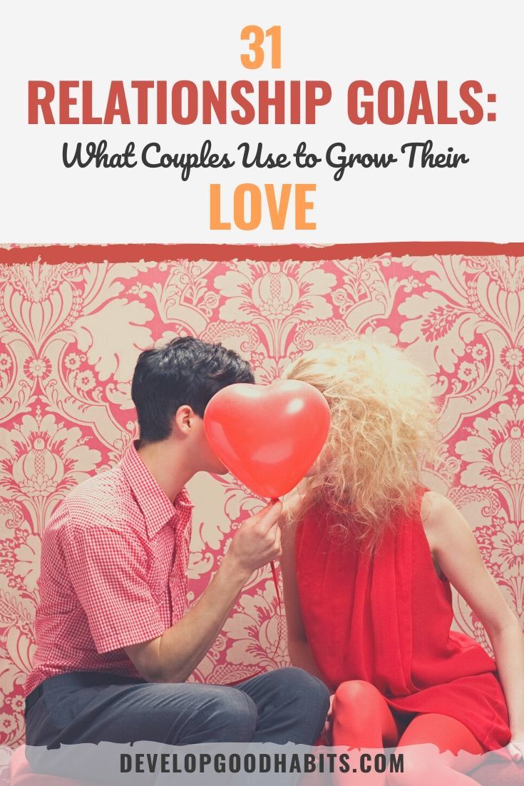 31 Relationship Goals What Couples Use To Grow Their Love