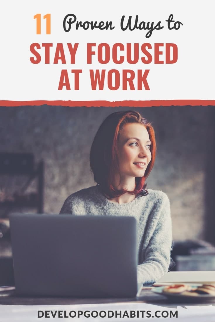 11 Proven Ways to Stay Focused at Work