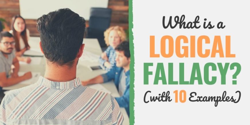 What is a Logical Fallacy? (with 10 Examples)