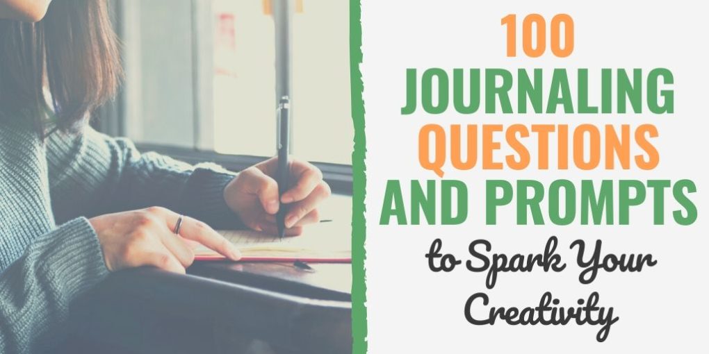 100 Journaling Questions and Prompts to Spark Your Creativity