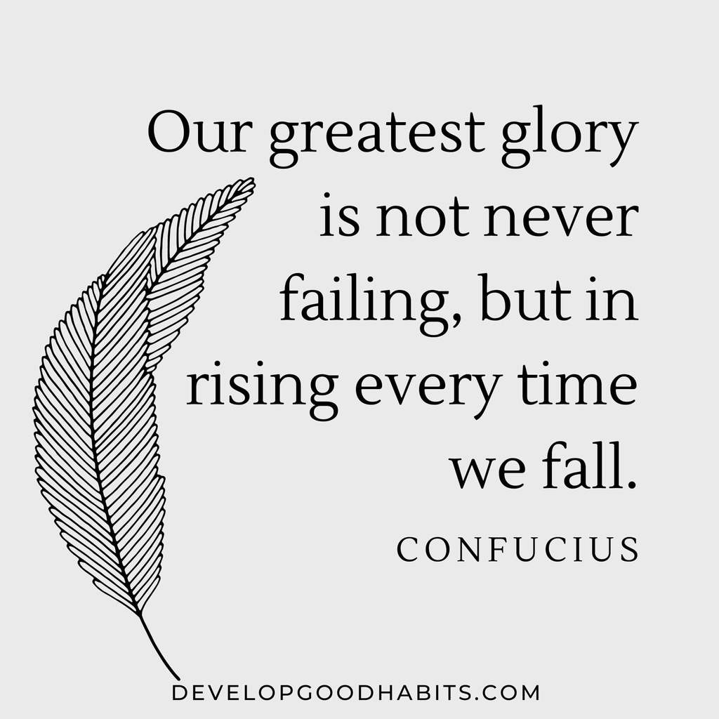 best vision board quotes | vision board quotes printables | “Our greatest glory is not never failing, but in rising every time we fall.” – Confucius