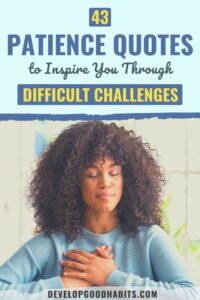 43 Patience Quotes to Inspire You Through Difficult Challenges