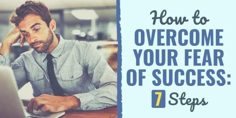 How to Overcome Your Fear of Success: 7 Steps