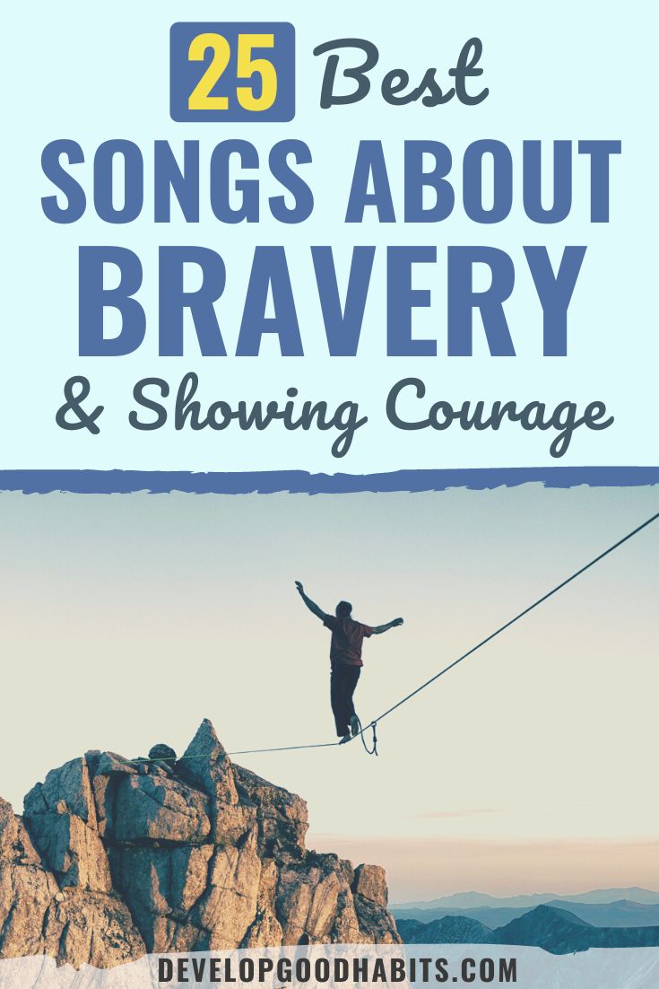 25 Best Songs About Bravery & Showing Courage