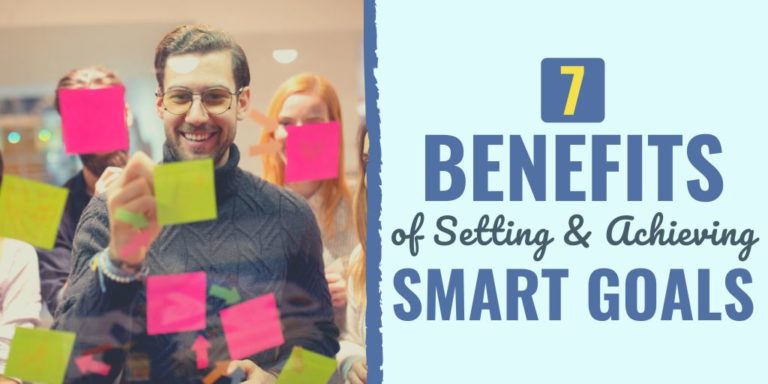 7 Benefits of Setting & Achieving SMART Goals