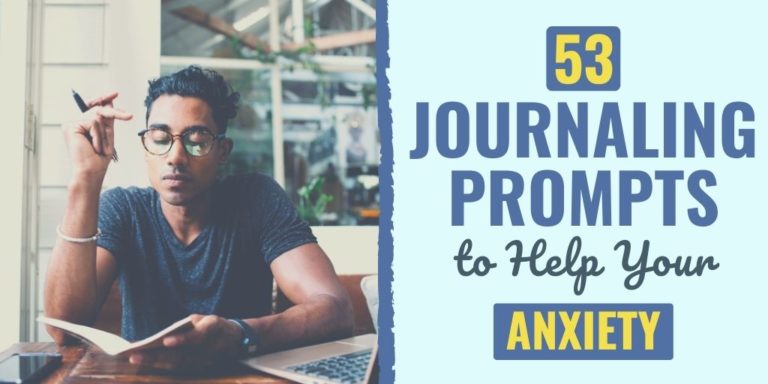 53 Journaling Prompts To Help Your Anxiety