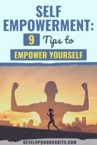 Self Empowerment: 9 Tips to Empower Yourself