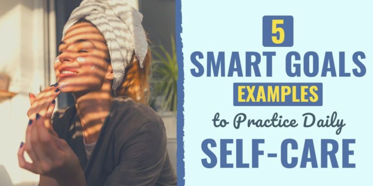 5 SMART Goal Examples to Practice Daily Self-Care