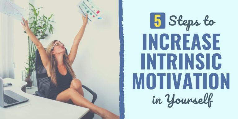 5 Steps to Increase Intrinsic Motivation in Yourself