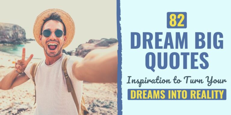 82 Dream Big Quotes: Inspiration To Turn Your Dreams Into Reality