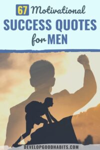 117 Motivational Success Quotes for Men to Conquer 2025