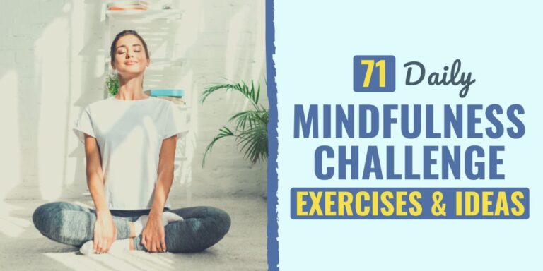 71 Daily Mindfulness Challenge Exercises & Ideas (2023 Update)