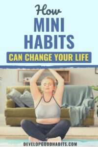 How Mini Habits Can Change Your Life