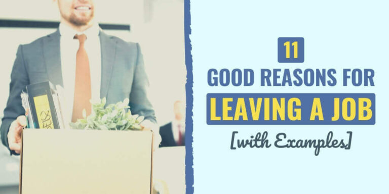 11 Good Reasons for Leaving a Job [with Examples]