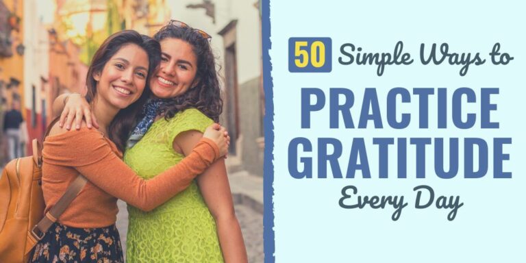 50 Simple Ways To Practice Gratitude Every Day Develop Good Habits