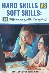 Hard Skills VS Soft Skills: 14 Differences (with Examples)