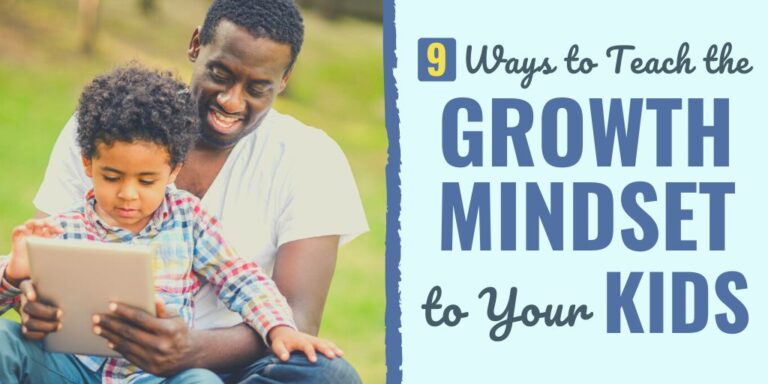 9 Ways to Teach the Growth Mindset to Your Kids