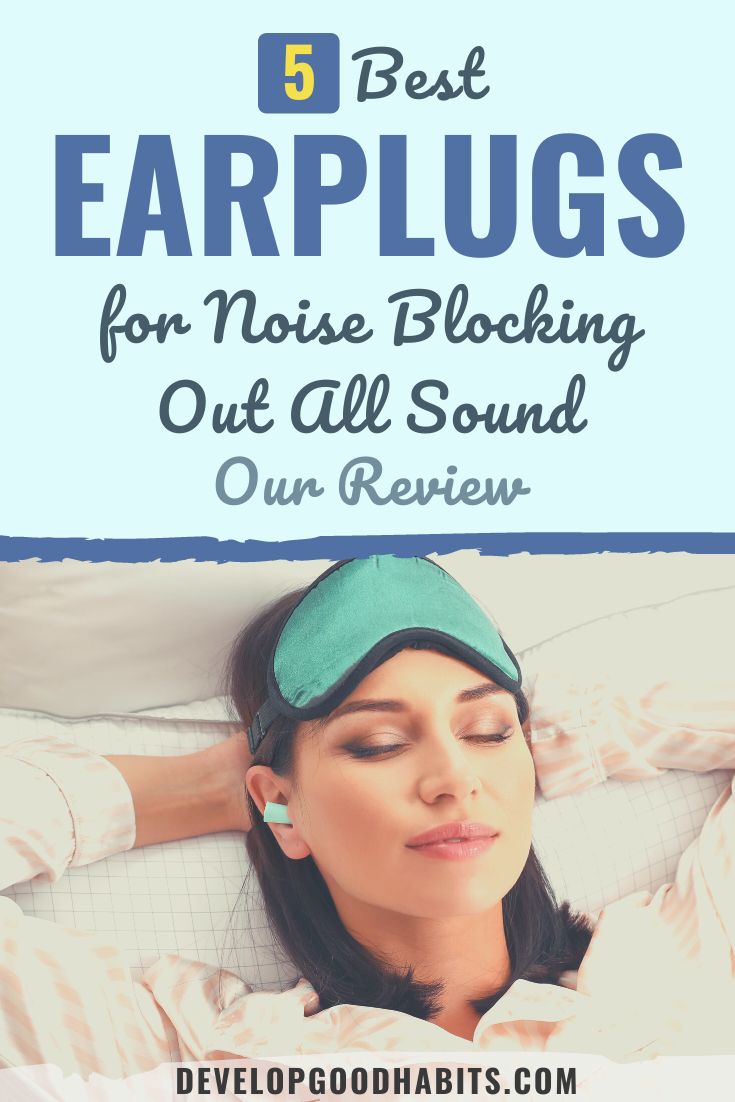 The 5 Best Earplugs For Noise Blocking Out All Sound